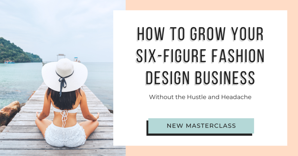 how to grow a six figure fashion design business online